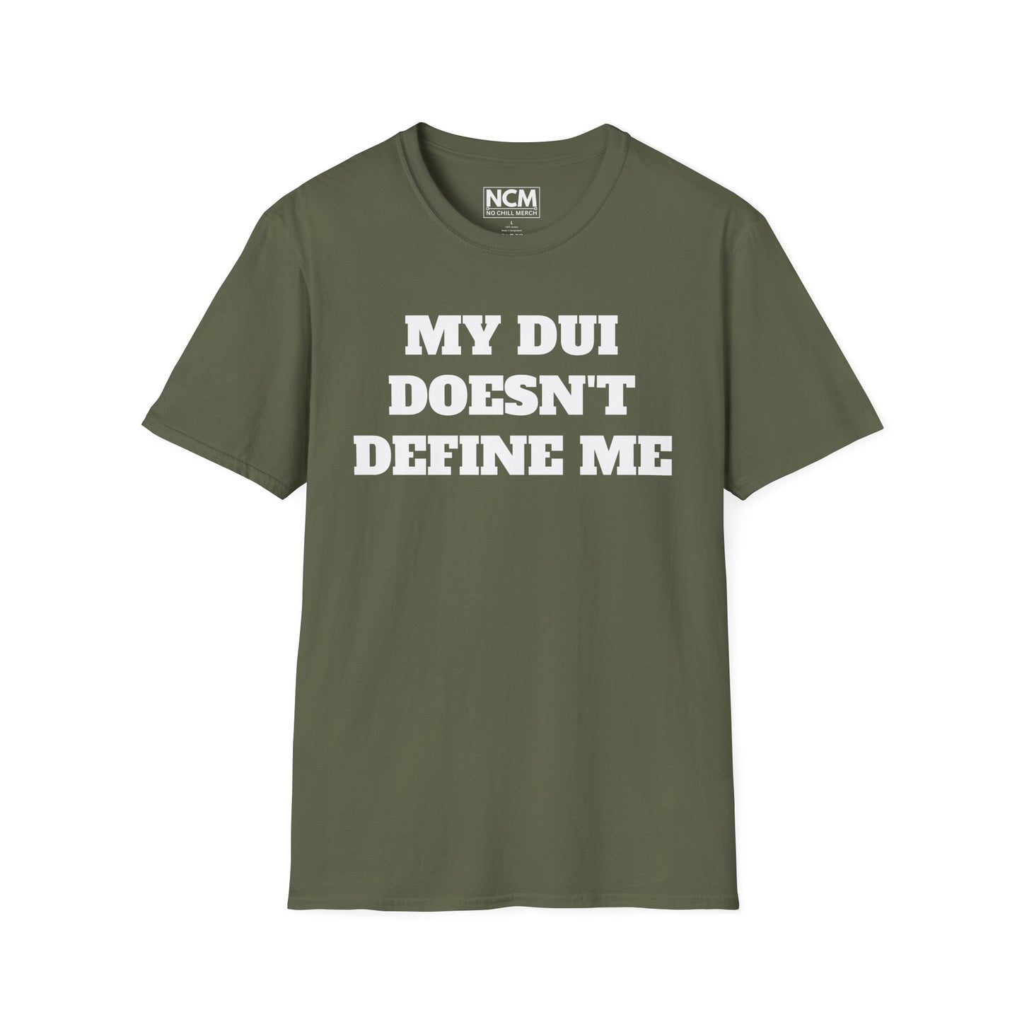 My DUI Doesn't Define Me T Shirt