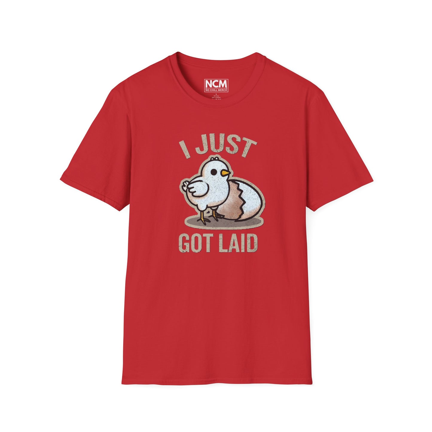 Just Got Laid T-Shirt