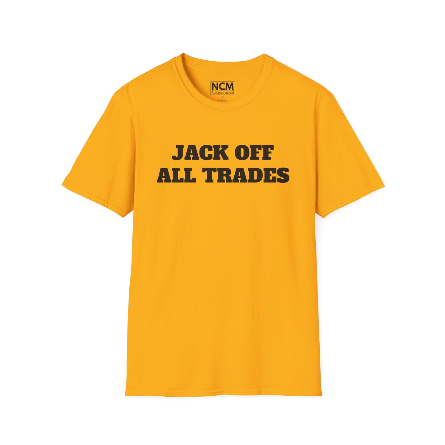 Jack Off All Trades T-Shirt