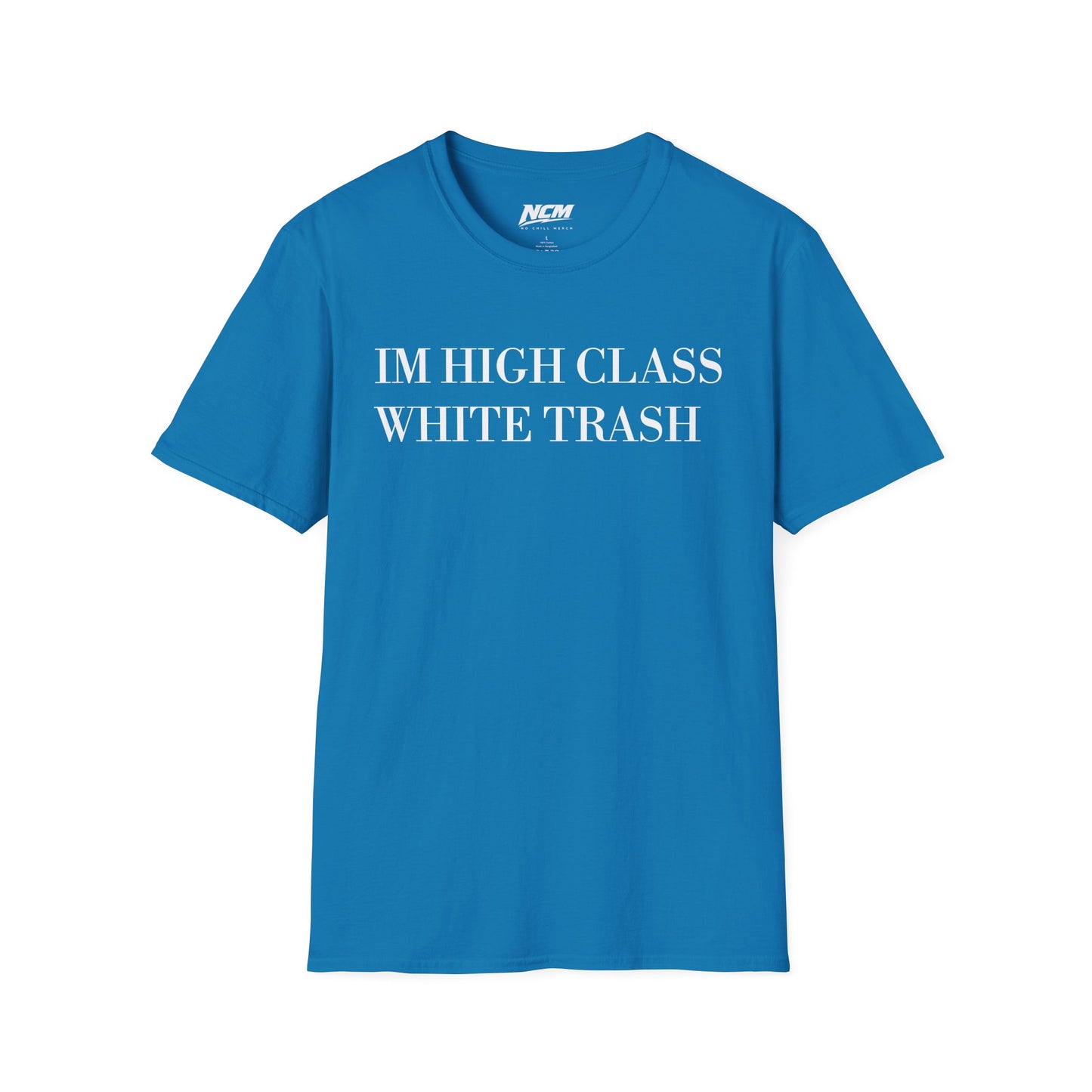 High Class White Trash T-Shirt