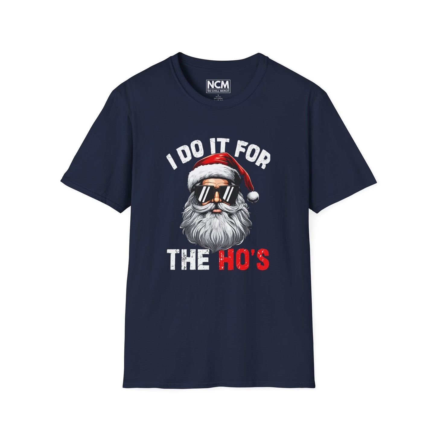 I Do It For The Ho's Christmas Shirt