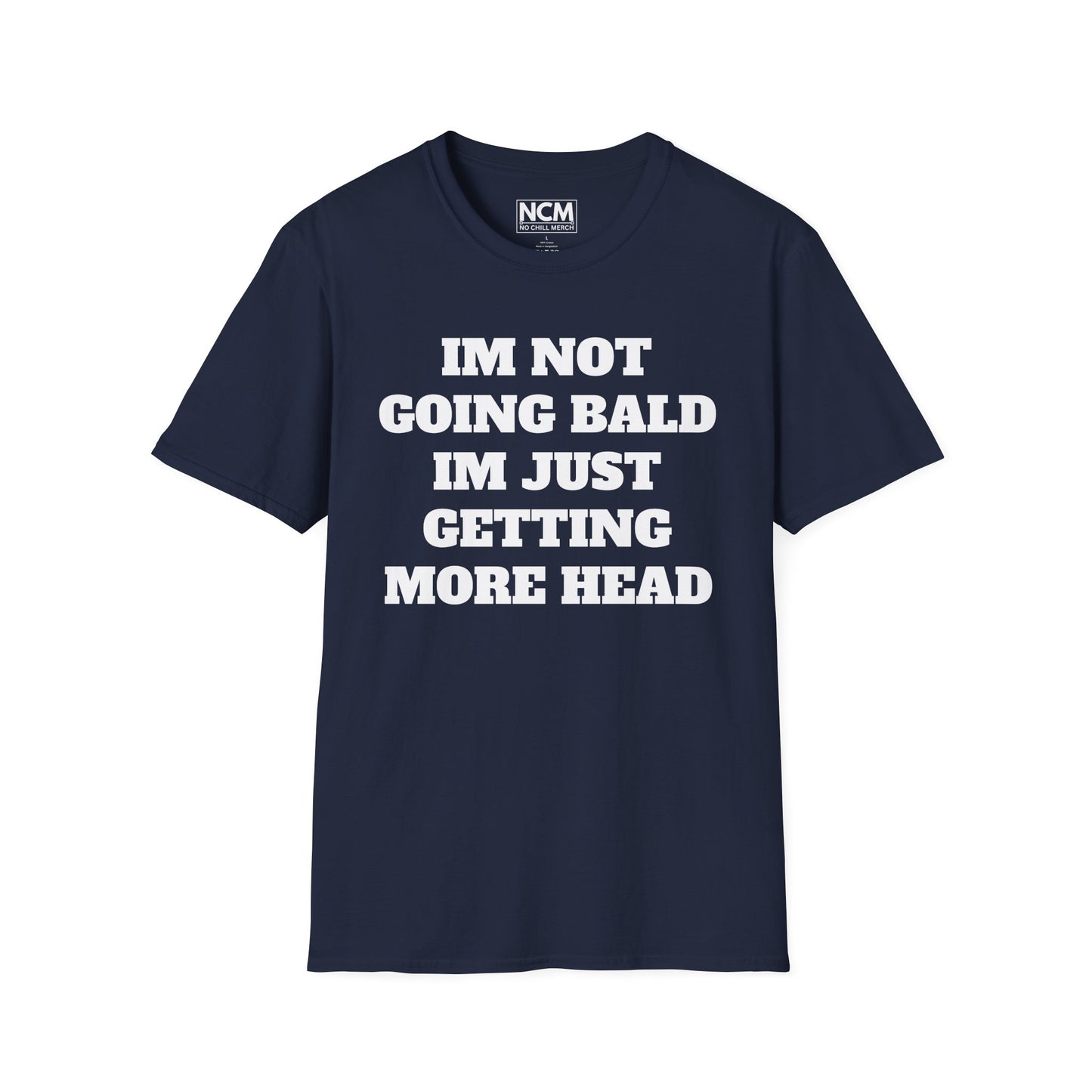 Not Balding, I'm Getting More Head T-Shirt