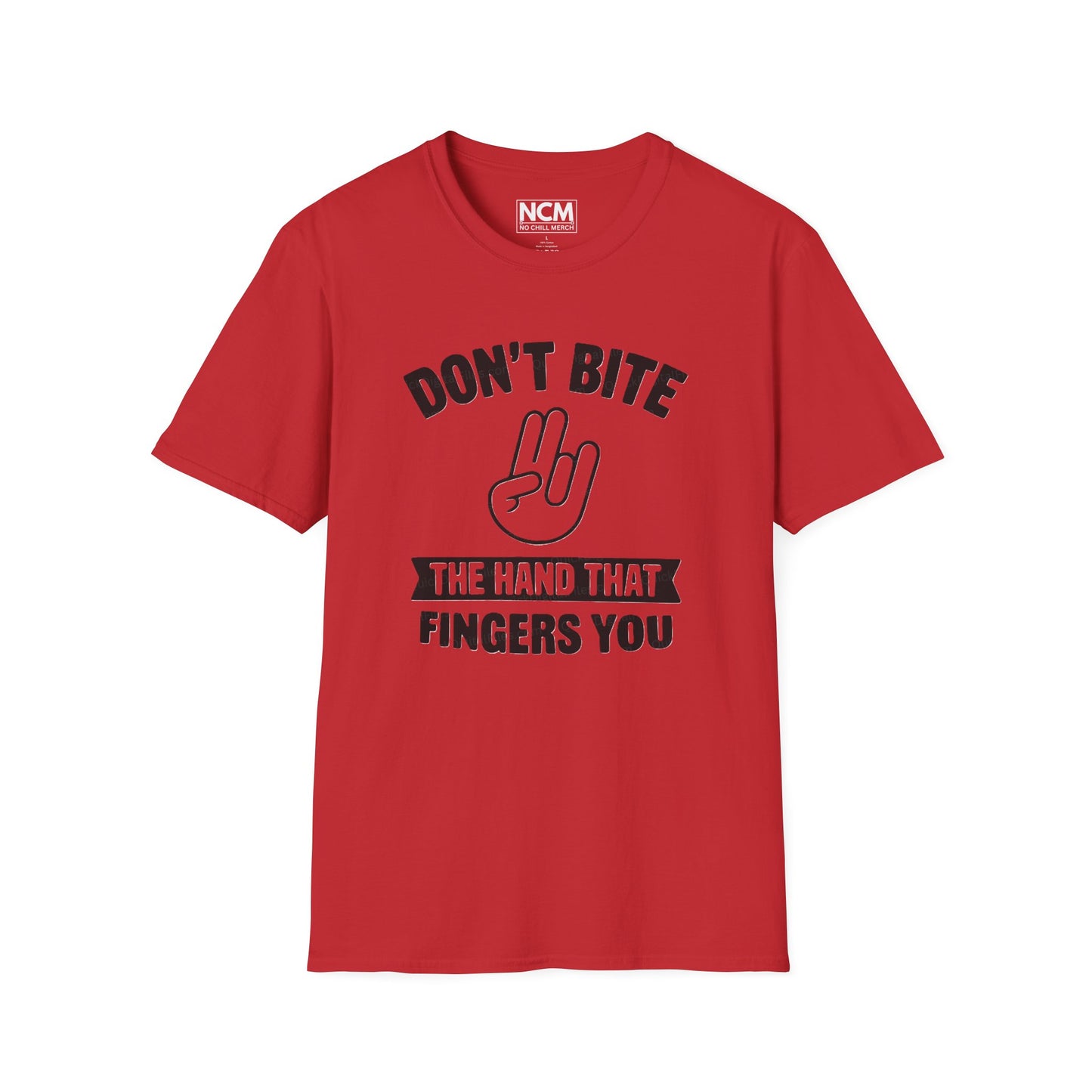 Don’t Bite the Hand That Fingers You T-Shirt