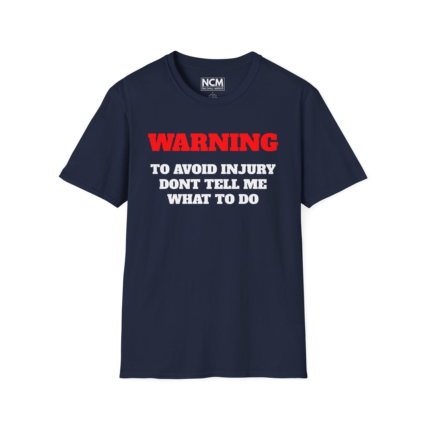 Dont Tell Me What To Do T-Shirt