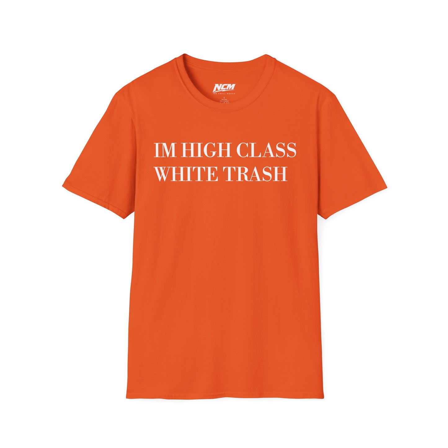 High Class White Trash T-Shirt