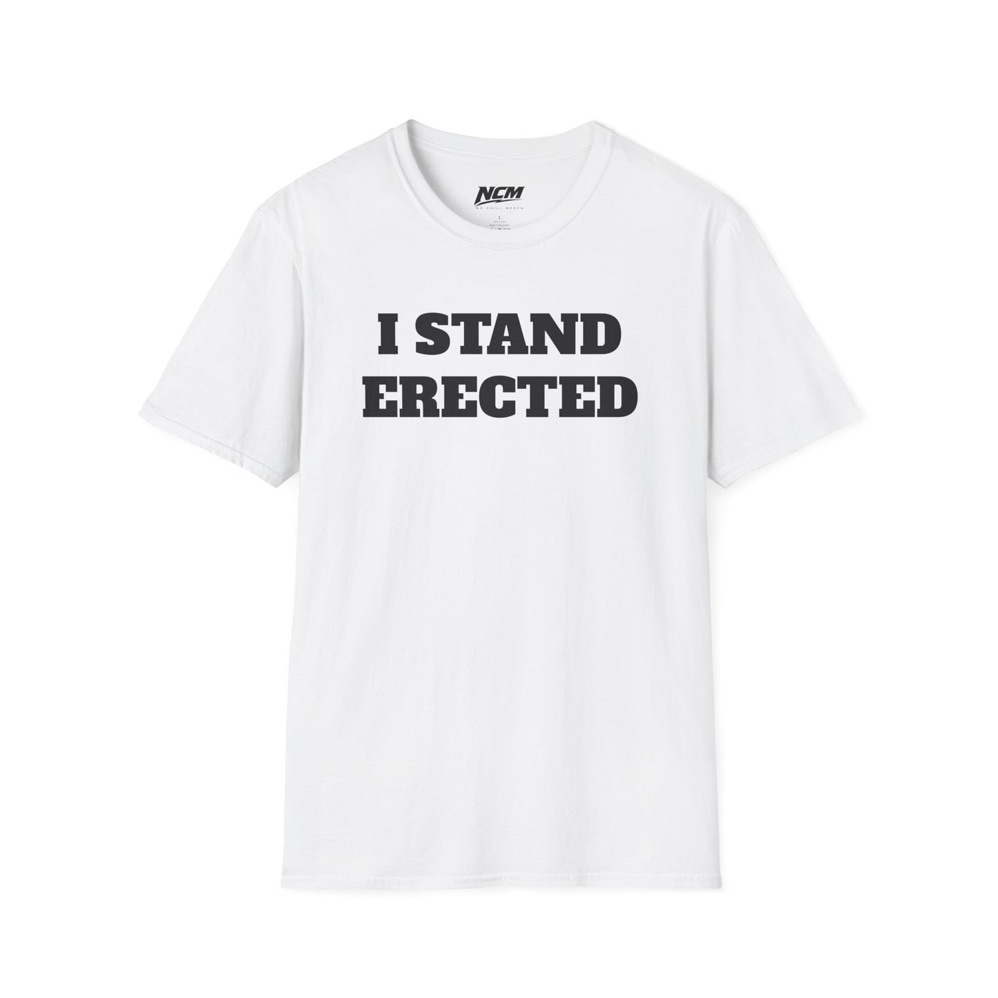 I Stand Erected T-Shirt