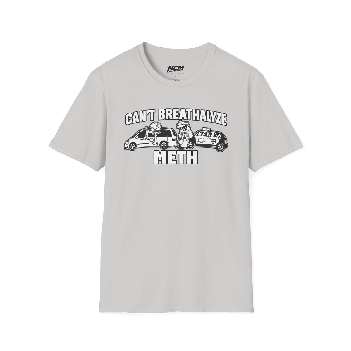 Cant Breathalyze Meth T-Shirt
