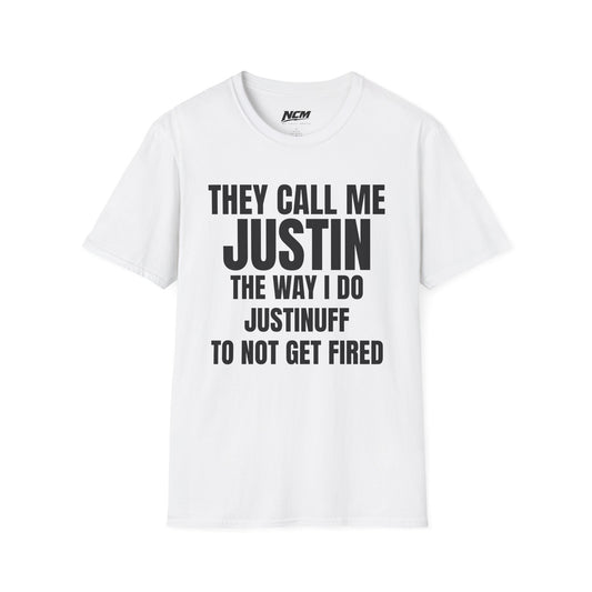 They Call Me Justin T Shirt