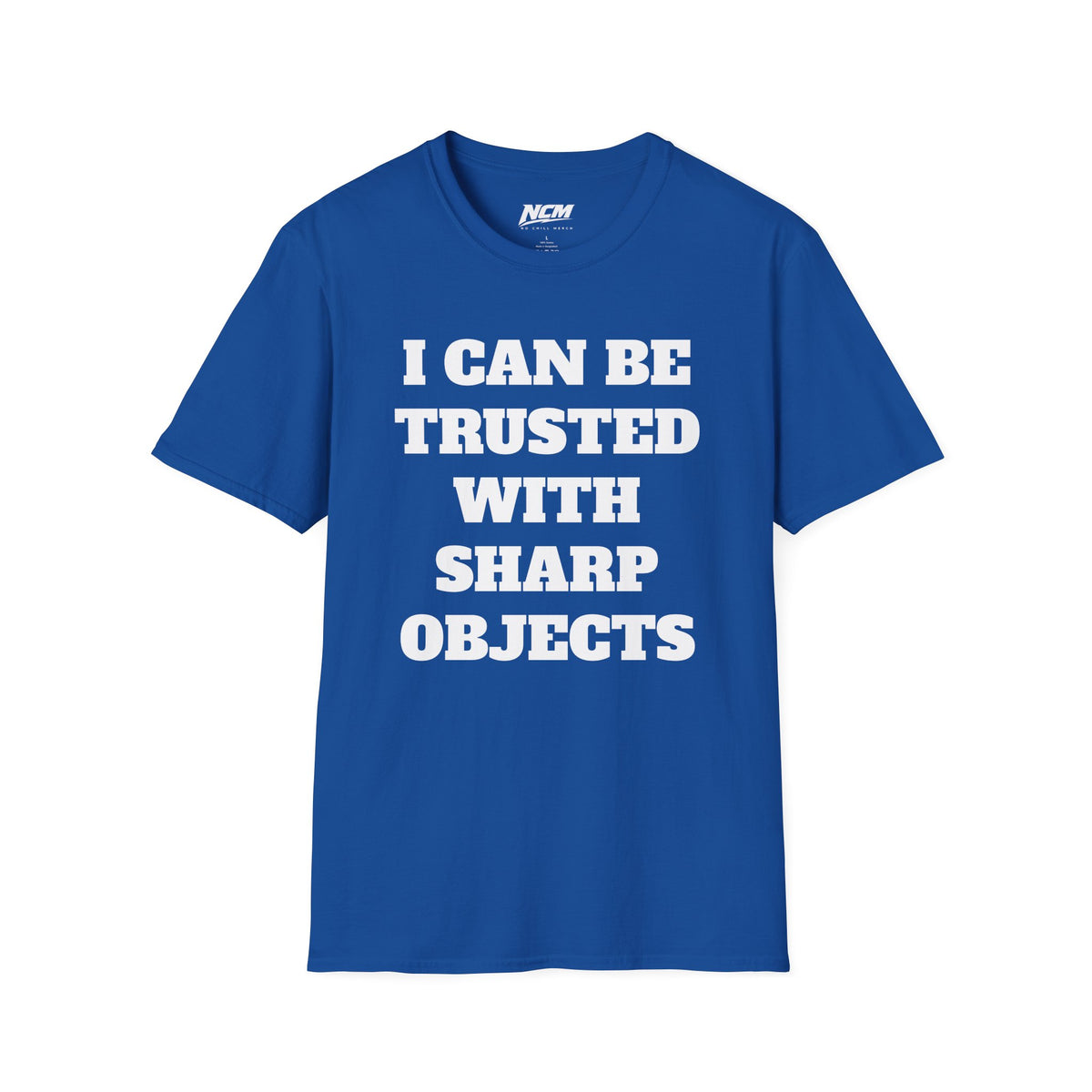 Trusted With Sharp Objects T-Shirt
