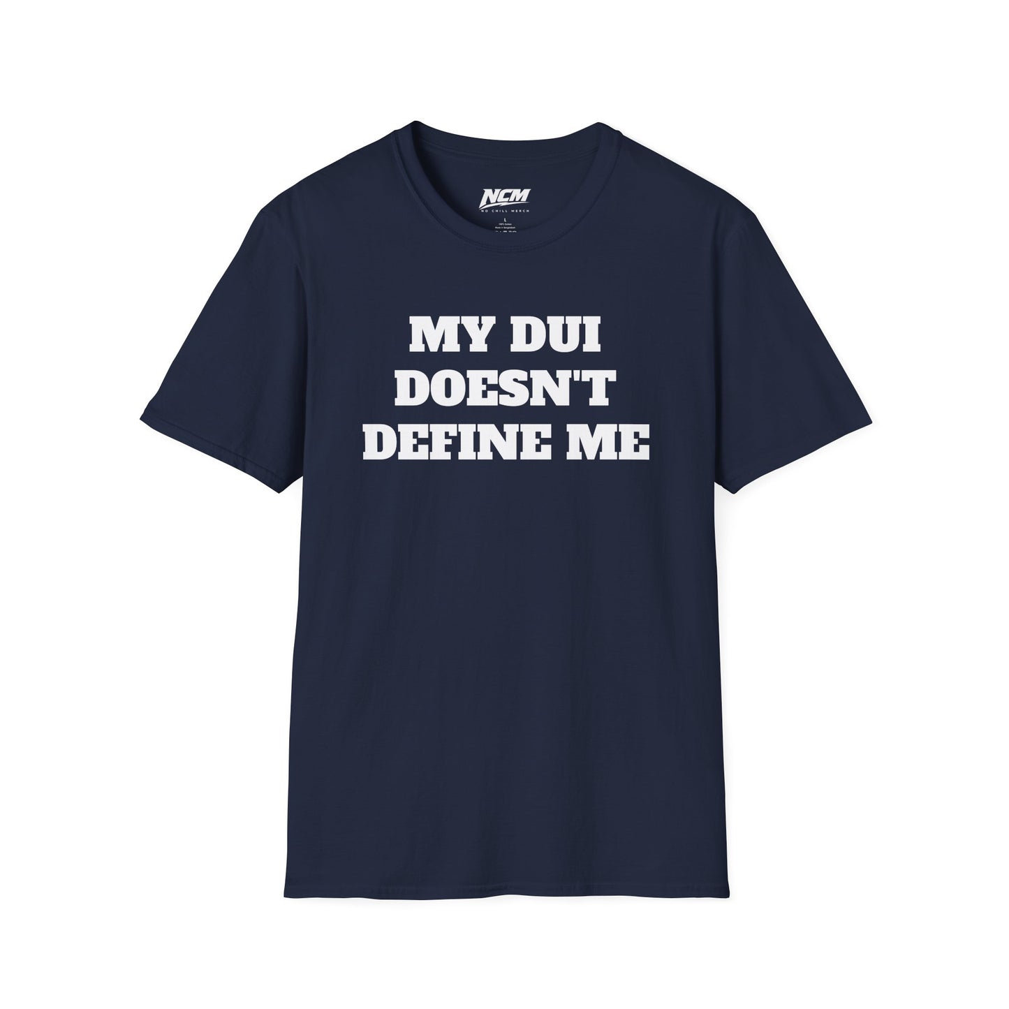 My DUI Doesnt Define Me T Shirt