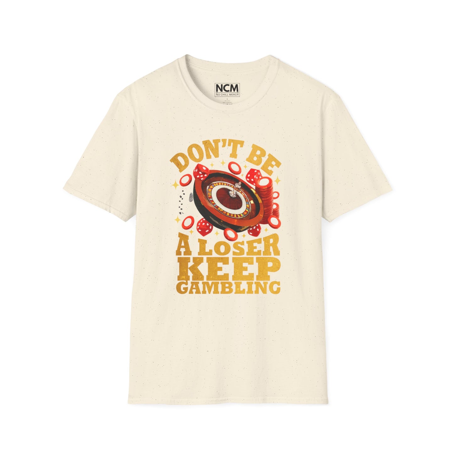 Keep Gambling T-Shirt