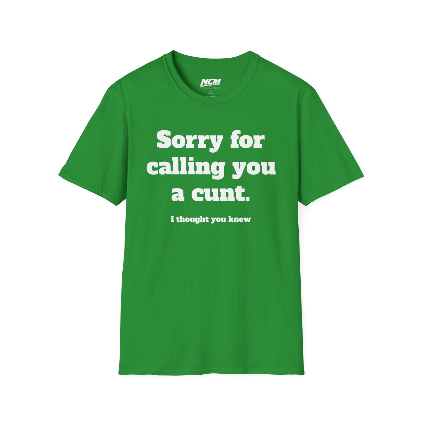Sorry For Calling A C*nt T-Shirt