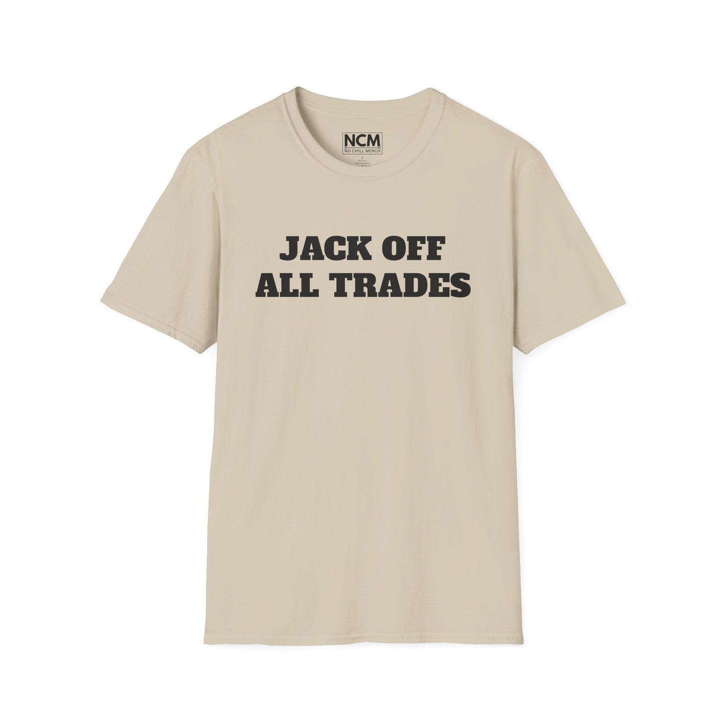 Jack Off All Trades T-Shirt