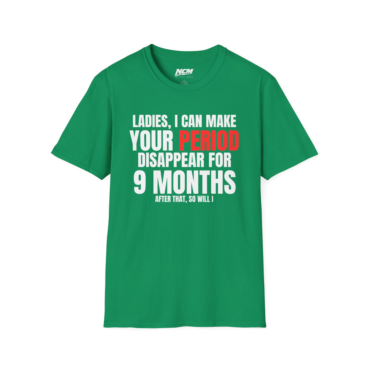 Period Disappear for 9 Months T-Shirt