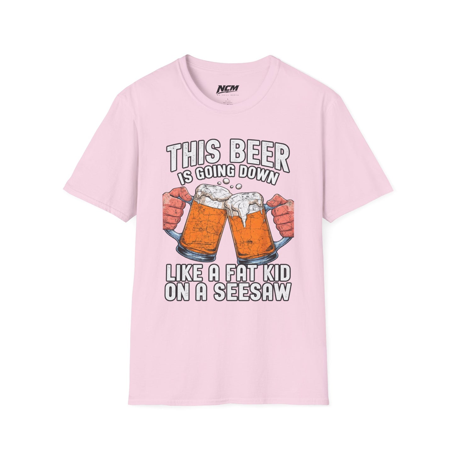 Beer Going Down Like A Fat Kid T-Shirt