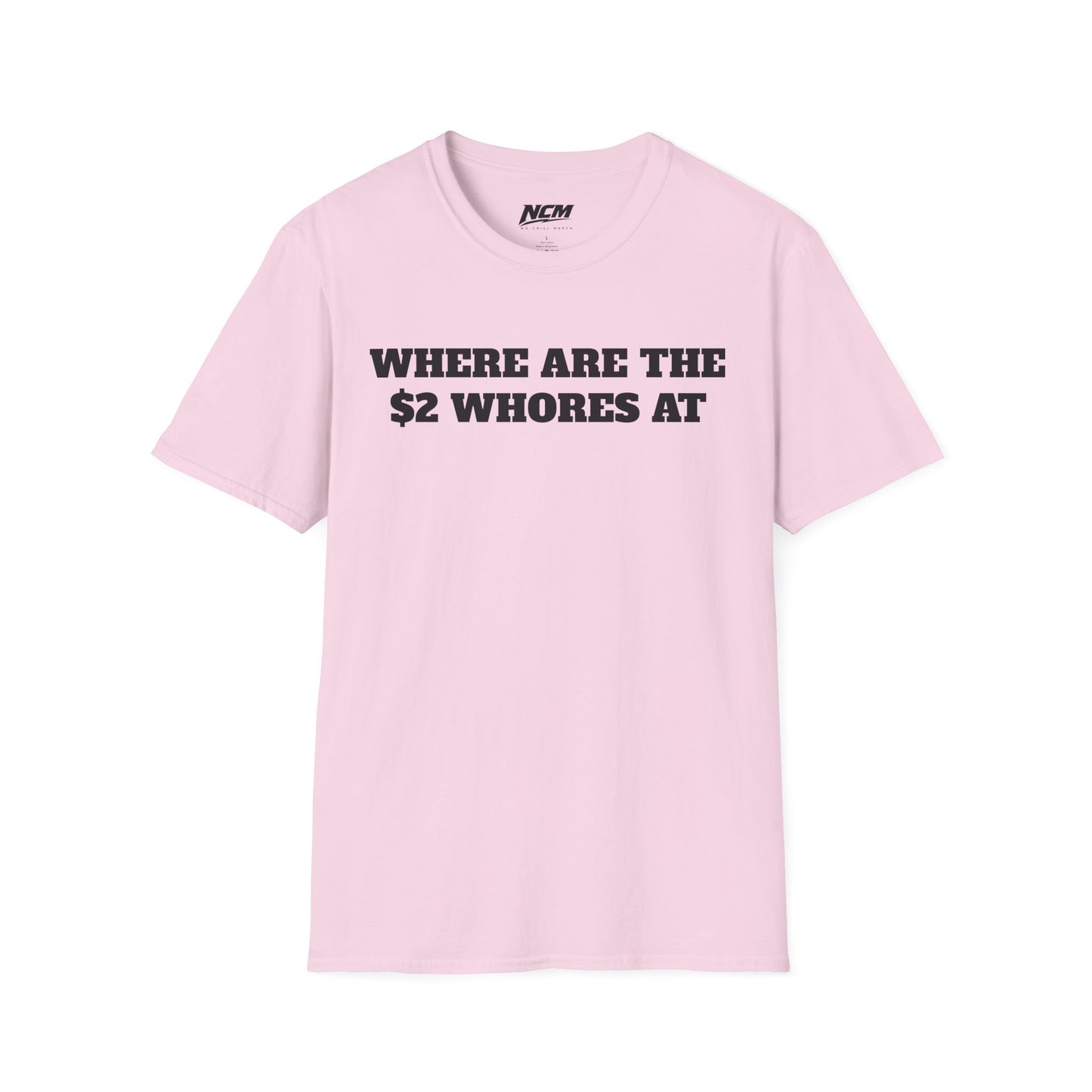 Where Are The $2 Whores T-Shirt