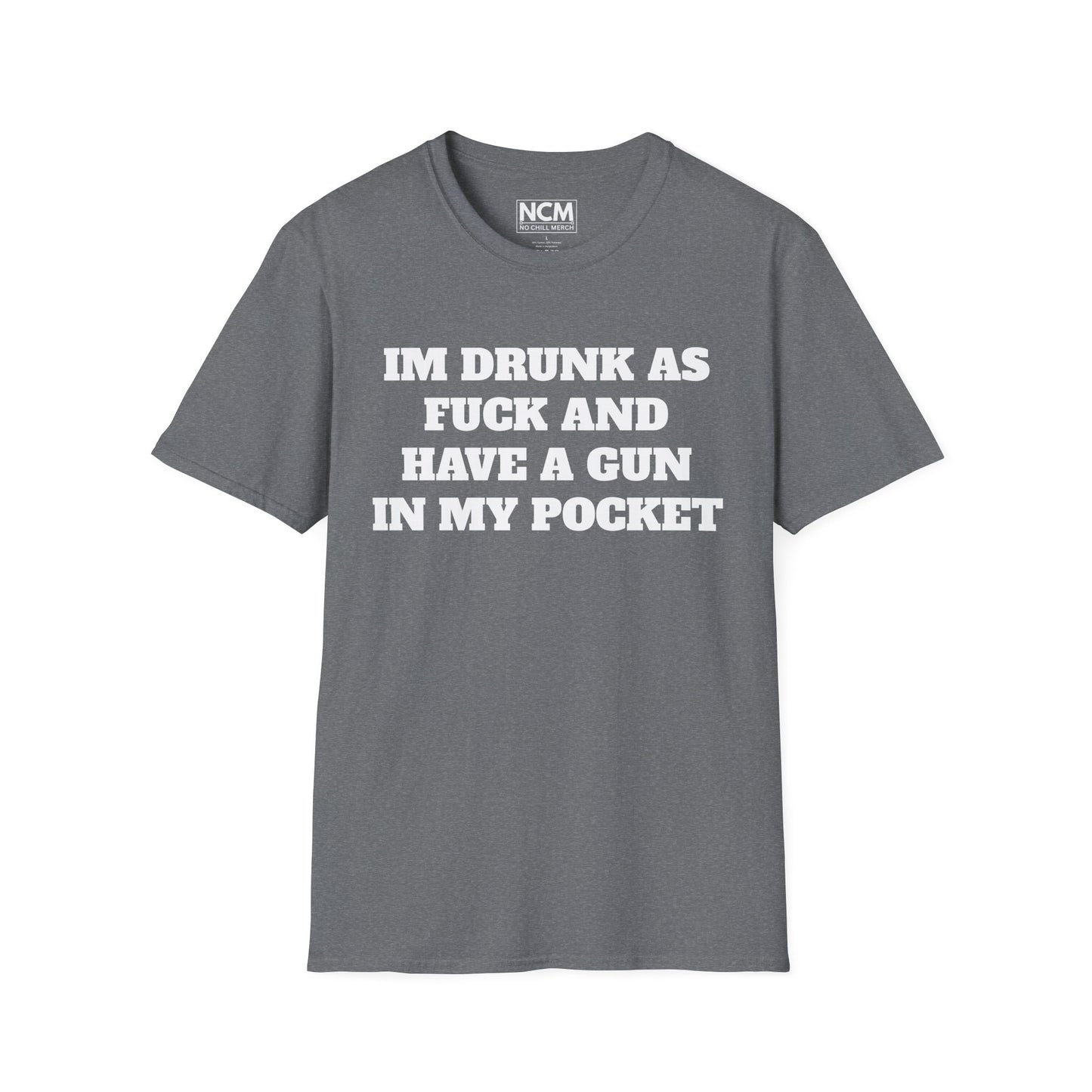Drunk ASF With A Gun T Shirt
