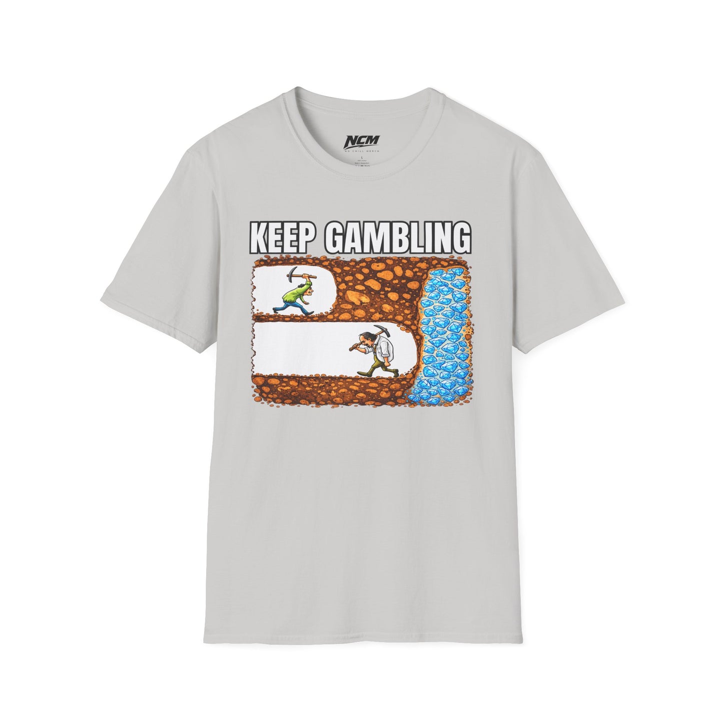 Keep Gambling T-Shirt