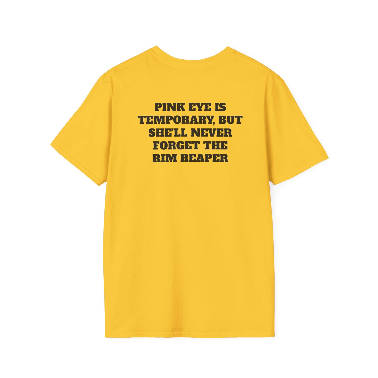 Pinkeye is temporary (Back) T-Shirt