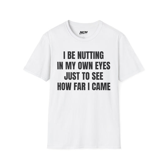 Nutting In My Own Eye T-Shirt