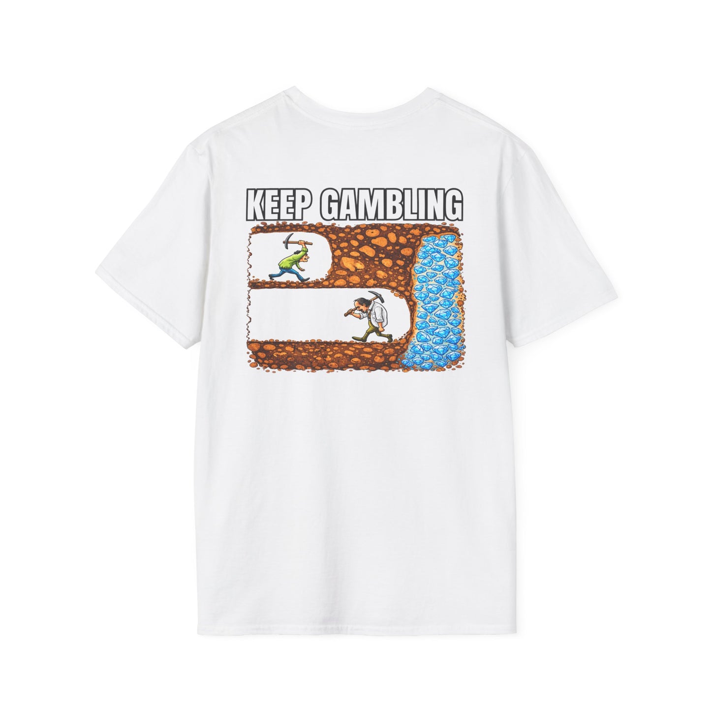 Keep Gambling (back) T-Shirt