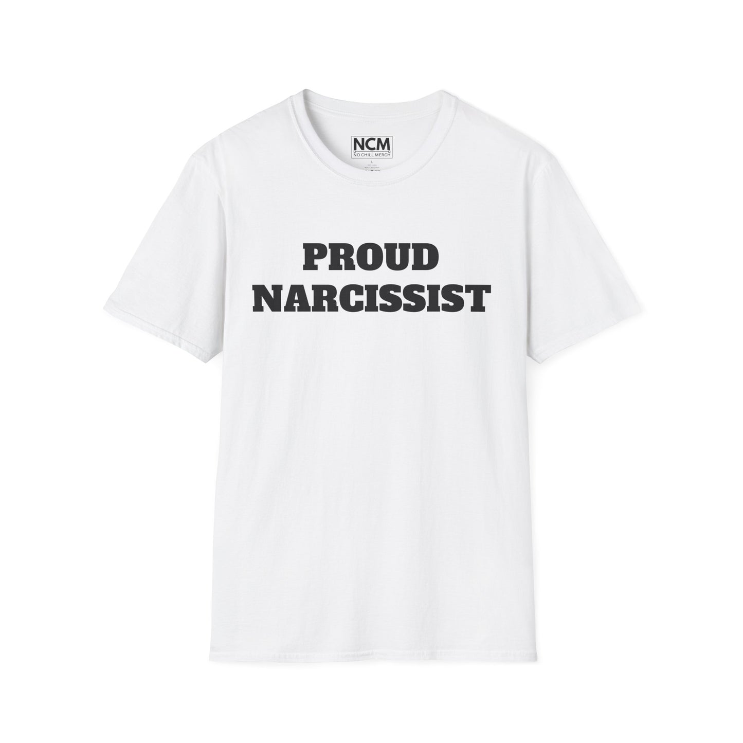 Proud Narcissist T-Shirt