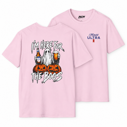 Here For The Boos T-Shirt