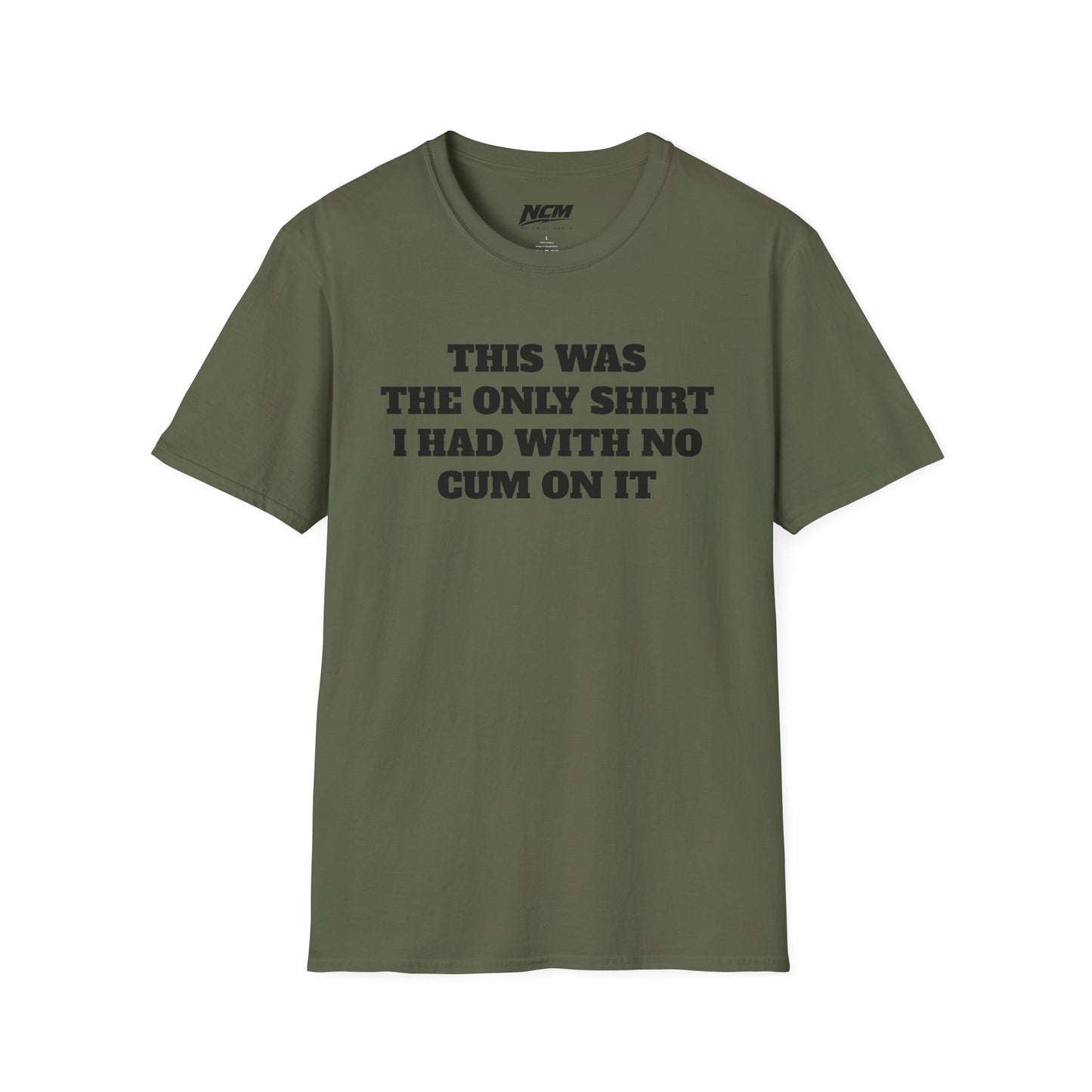 No C*m Shirt T-Shirt
