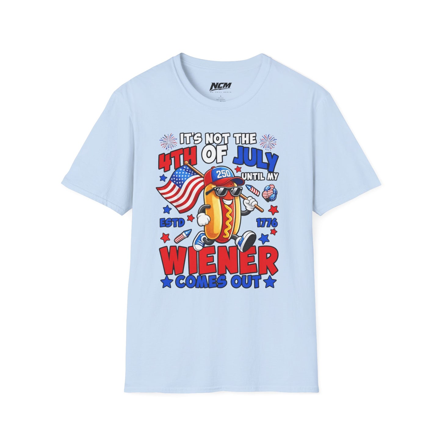 Not The 4th Till My Weiner Comes Out T-Shirt