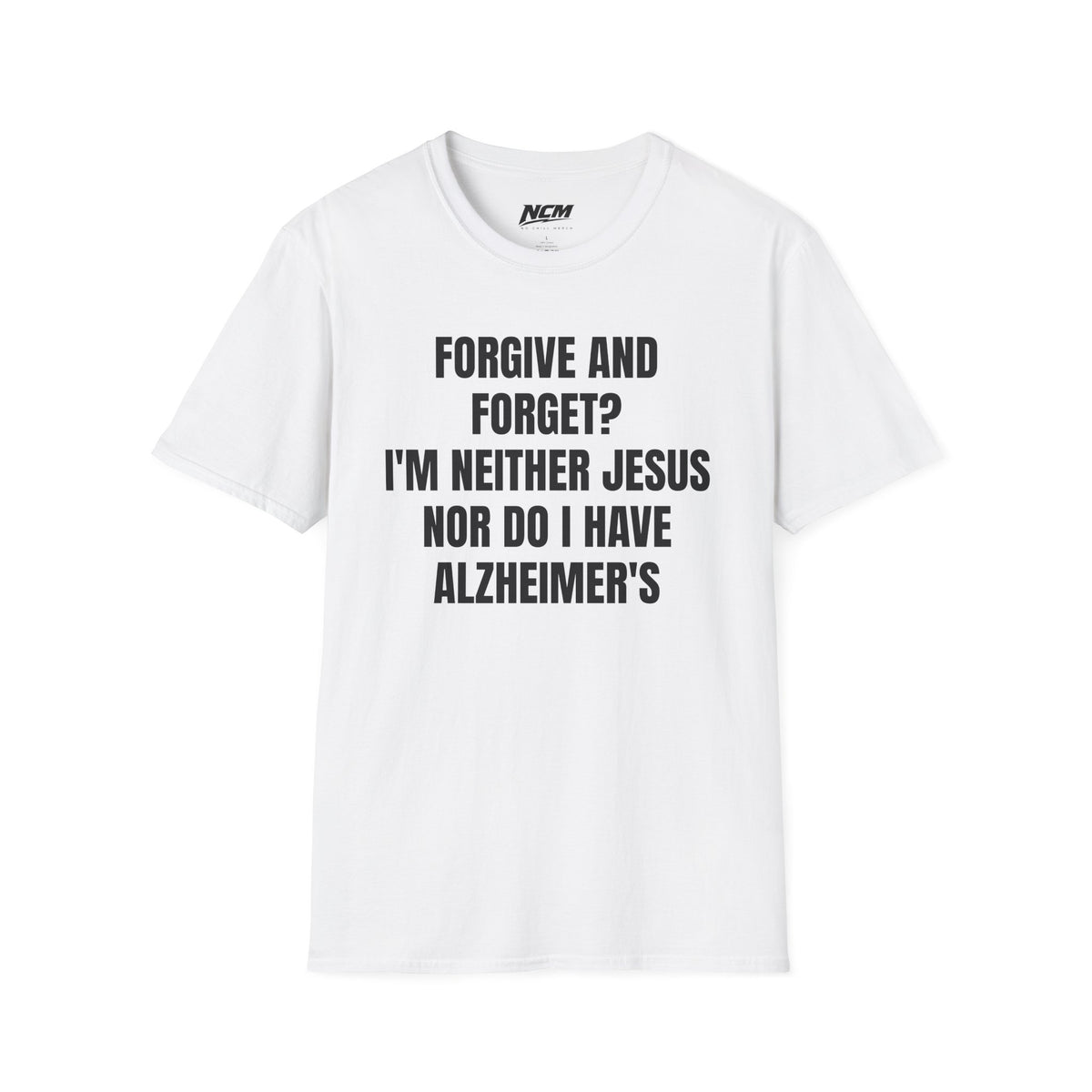 Forgive & Forget T-Shirt