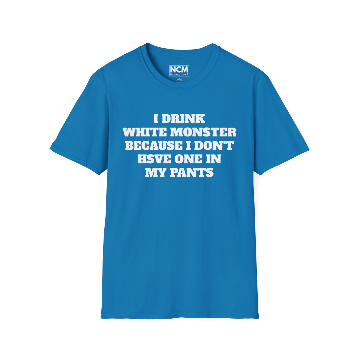 I Drink White Monster T Shirt