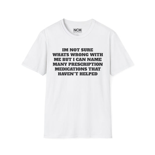 Not Sure What's Wrong T-Shirt