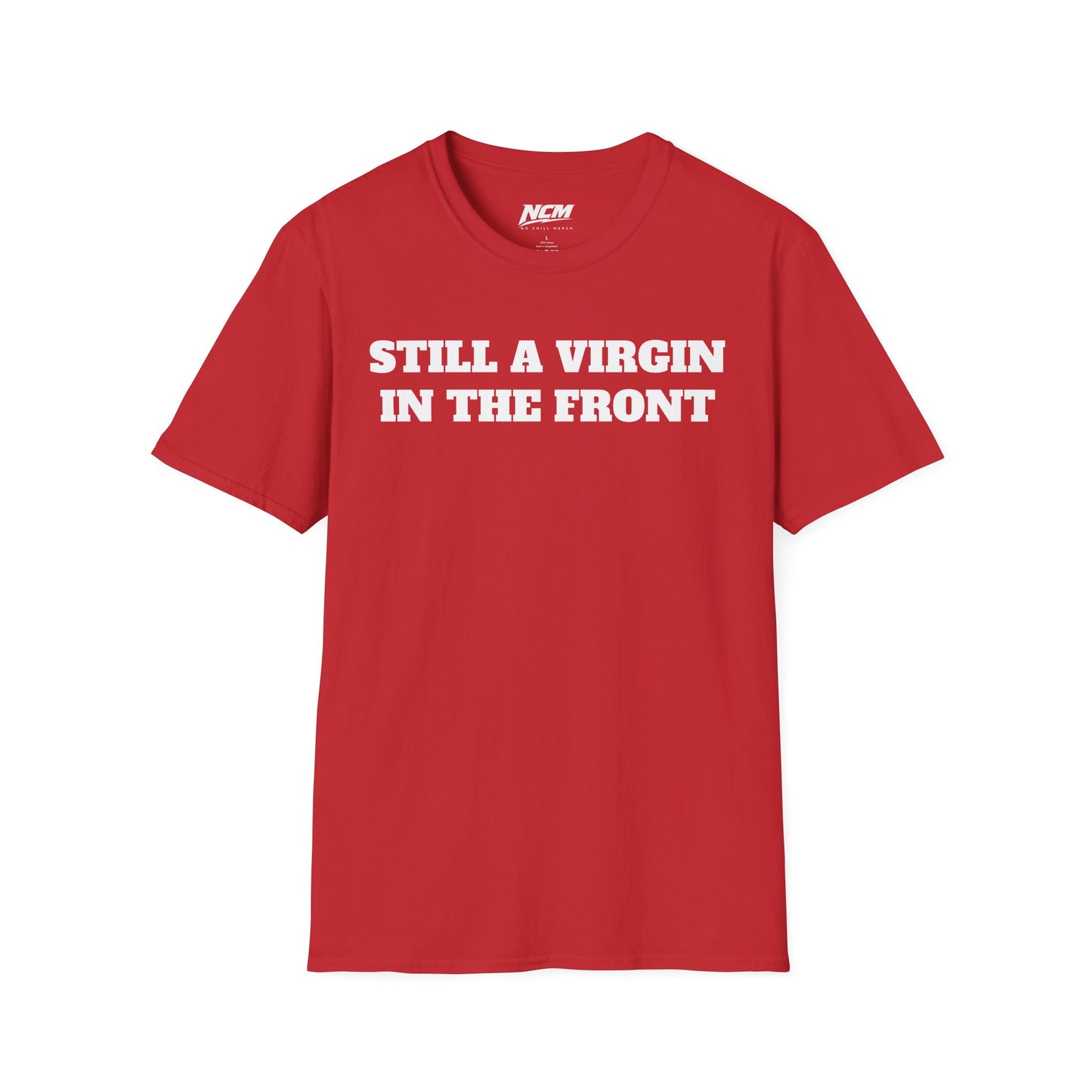 Still A Virgin In The Front T-Shirt