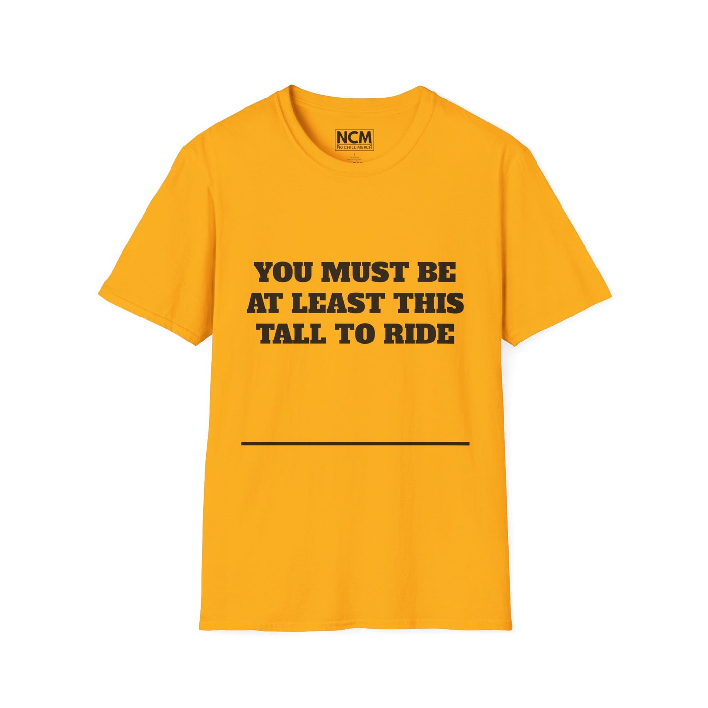 This Tall To Ride T-Shirt