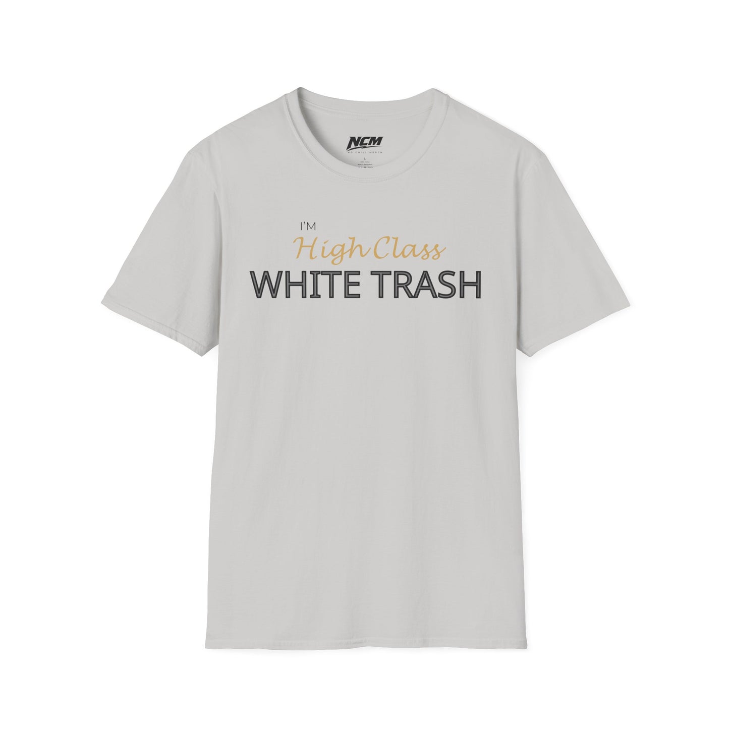 High Class White Trash T-Shirt
