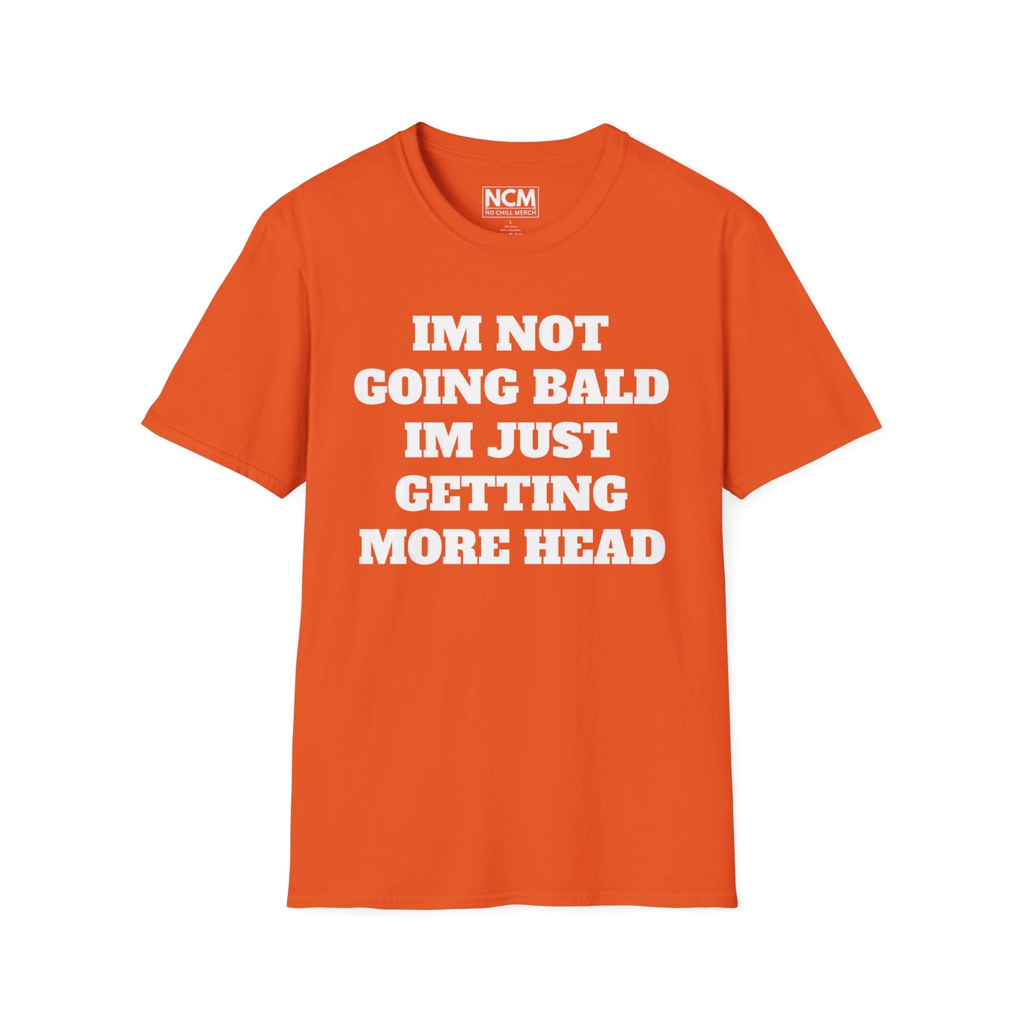 Not Balding, I'm Getting More Head T-Shirt