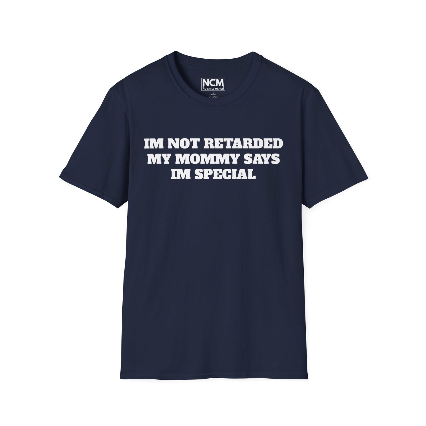 Not Retarded, Just Special T-Shirt