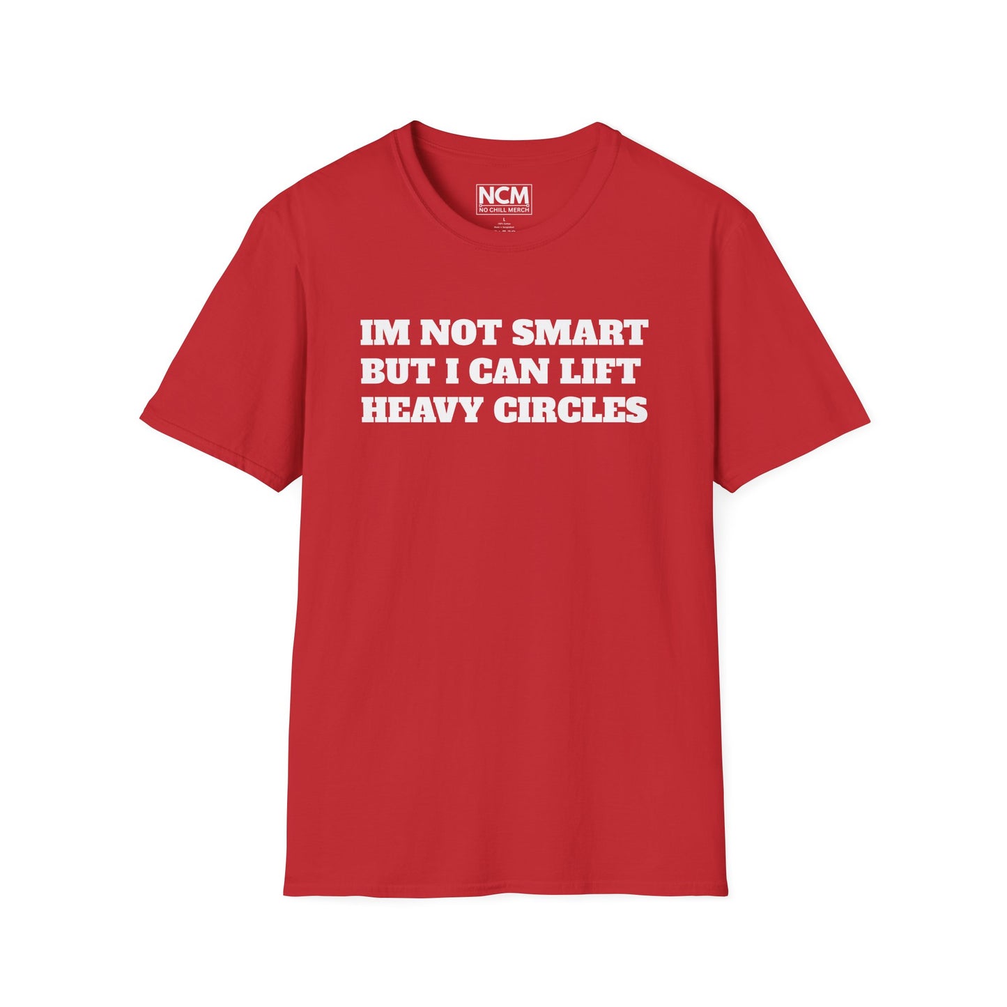 Not Smart But Can Lift T-Shirt
