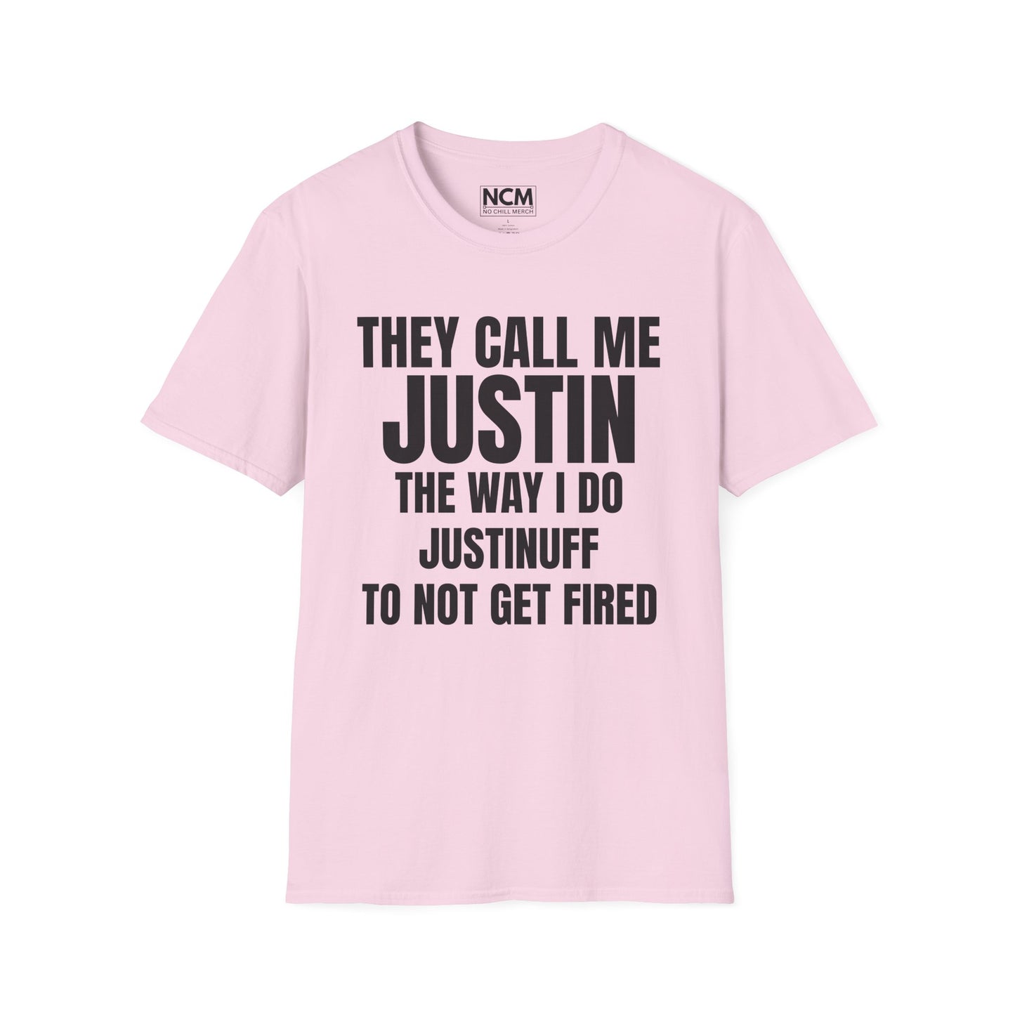 They Call Me Justin T Shirt