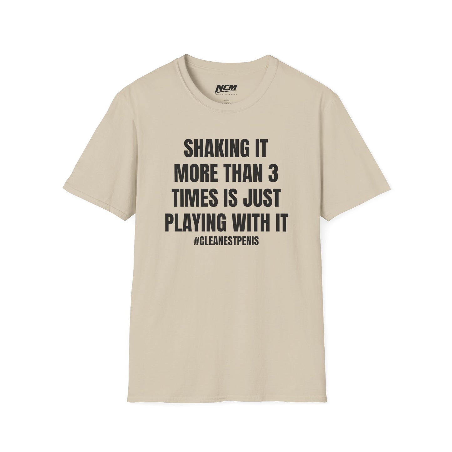Shaking It More Than 3 Times Is Playing With It T-Shirt