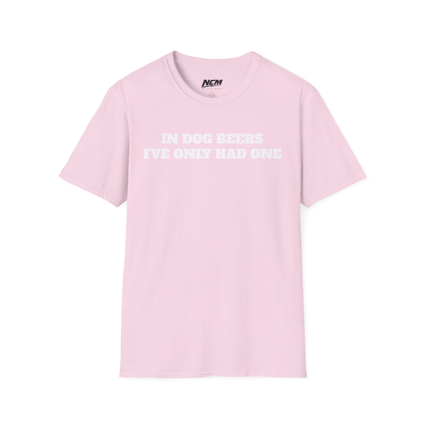 In Dog Beers Ive Had One T Shirt