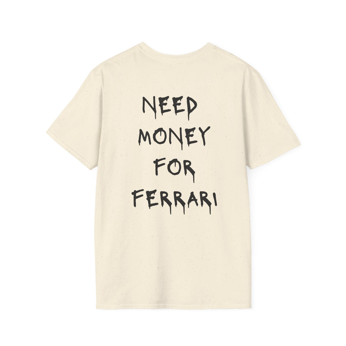 Need Money For Ferrari T-Shirt