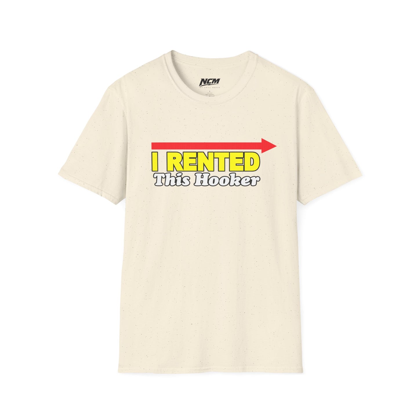 I Rented This Hooker T-Shirt