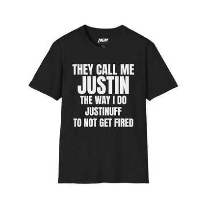 They Call Me Justin T Shirt