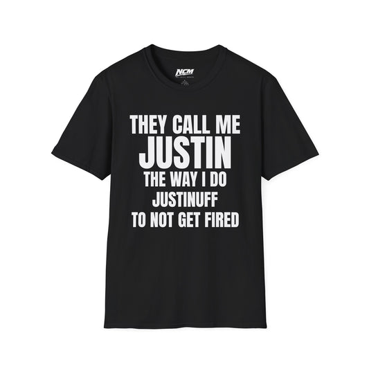 They Call Me Justin T Shirt