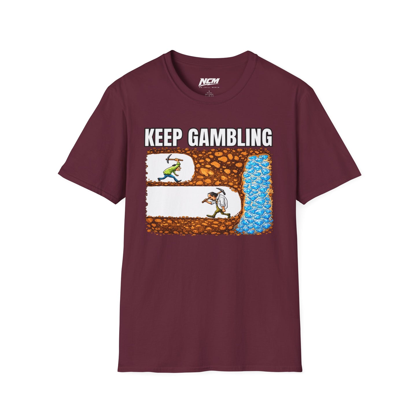 Keep Gambling T-Shirt
