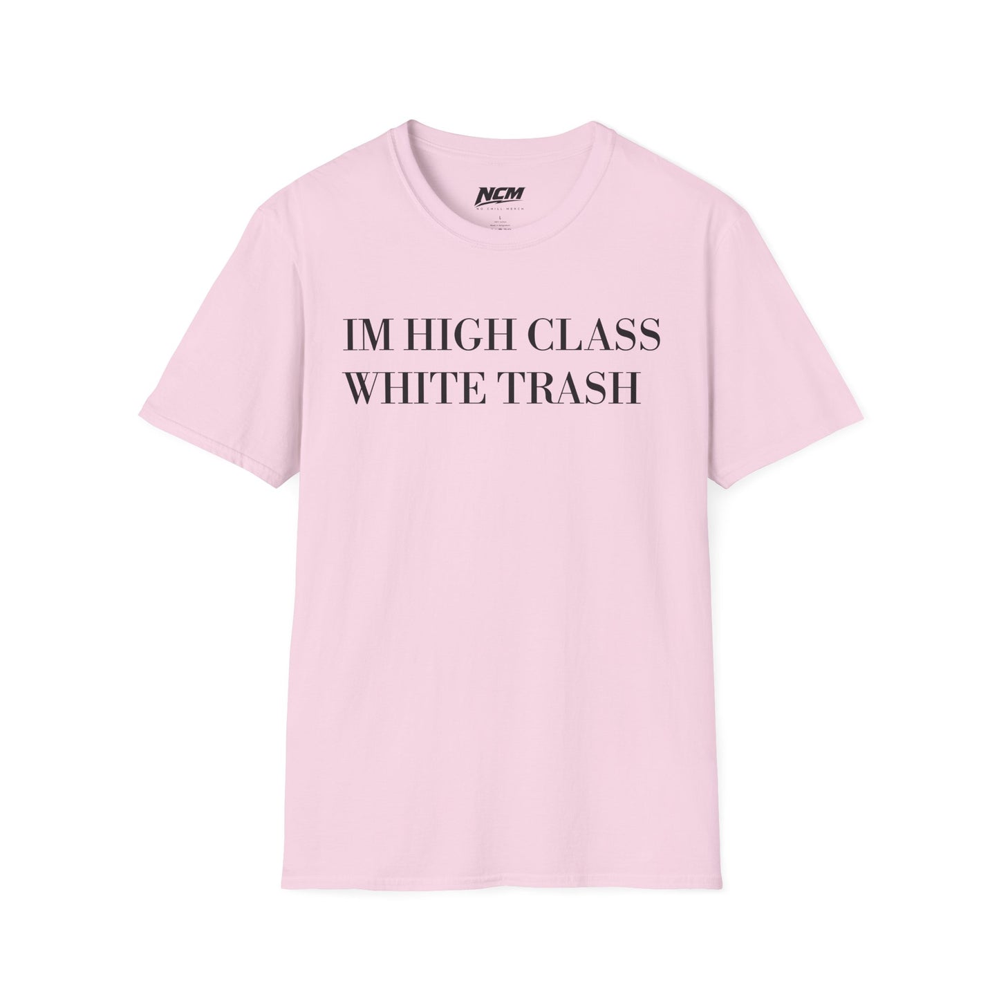 High Class White Trash T-Shirt