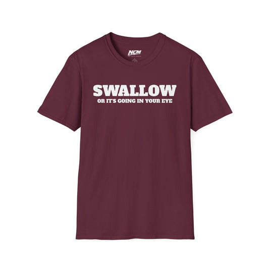 T-shirt « Tu avales ou ça ira dans ton œil »