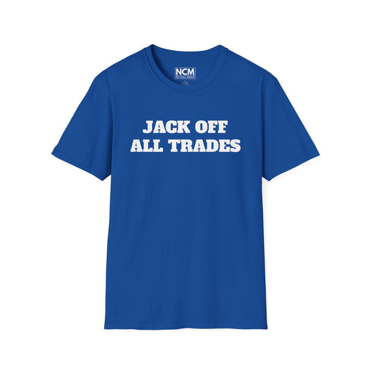 Jack Off All Trades T-Shirt