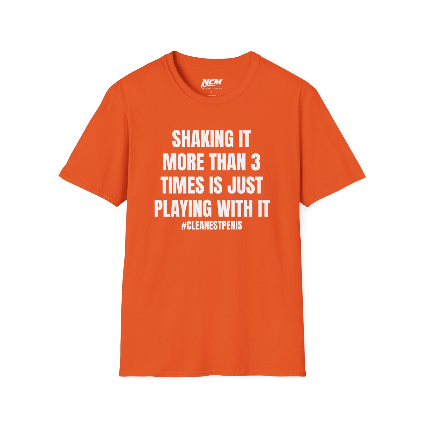 Shaking It More Than 3 Times Is Playing With It T-Shirt